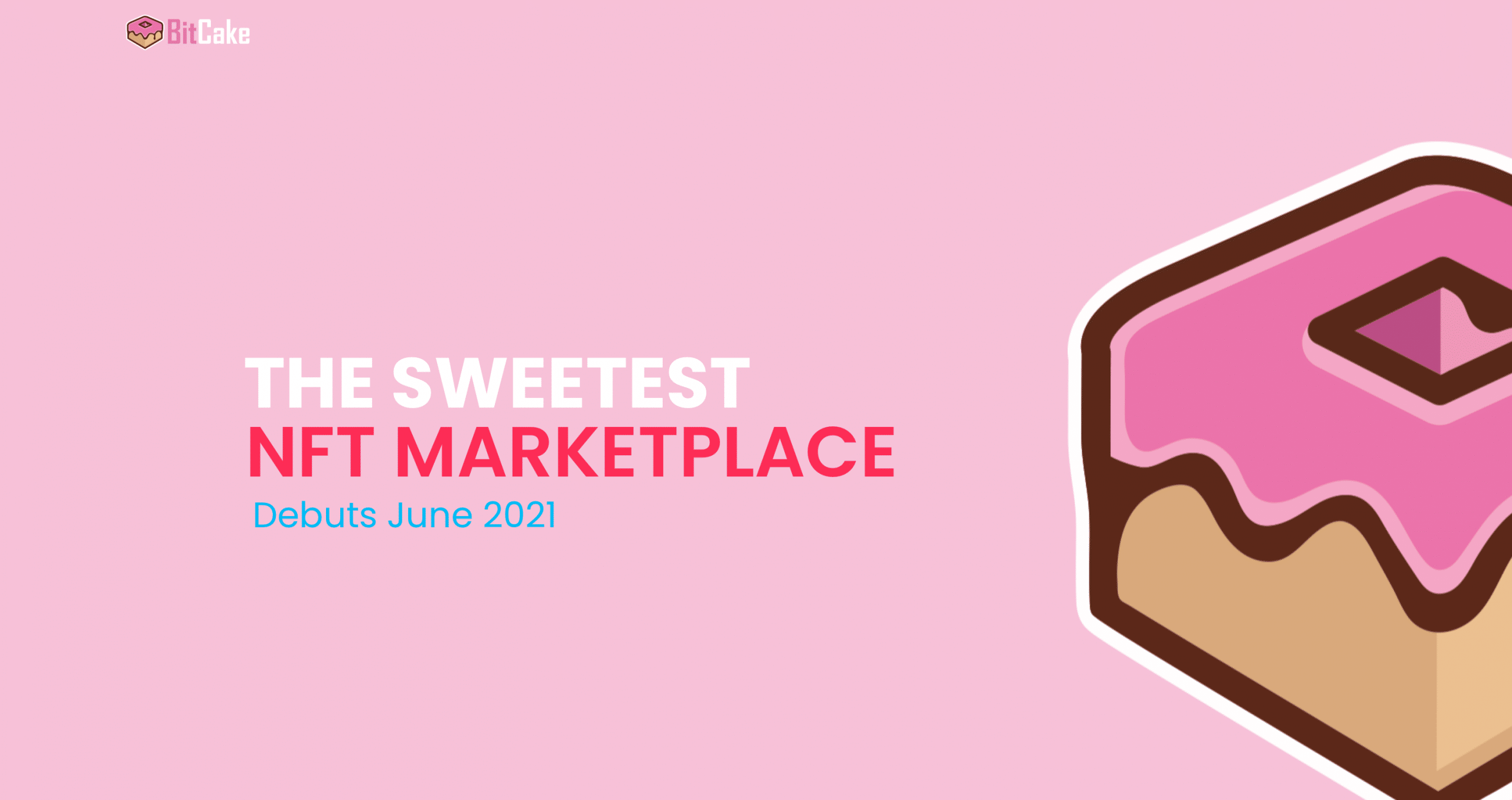 NFT site BitCake promises to be the sweetest marketplace