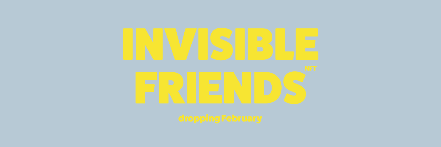 Invisible Friends Dropping by February