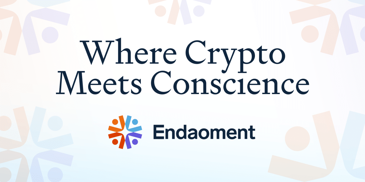 Where Crypto Meets Conscience - Endaoment