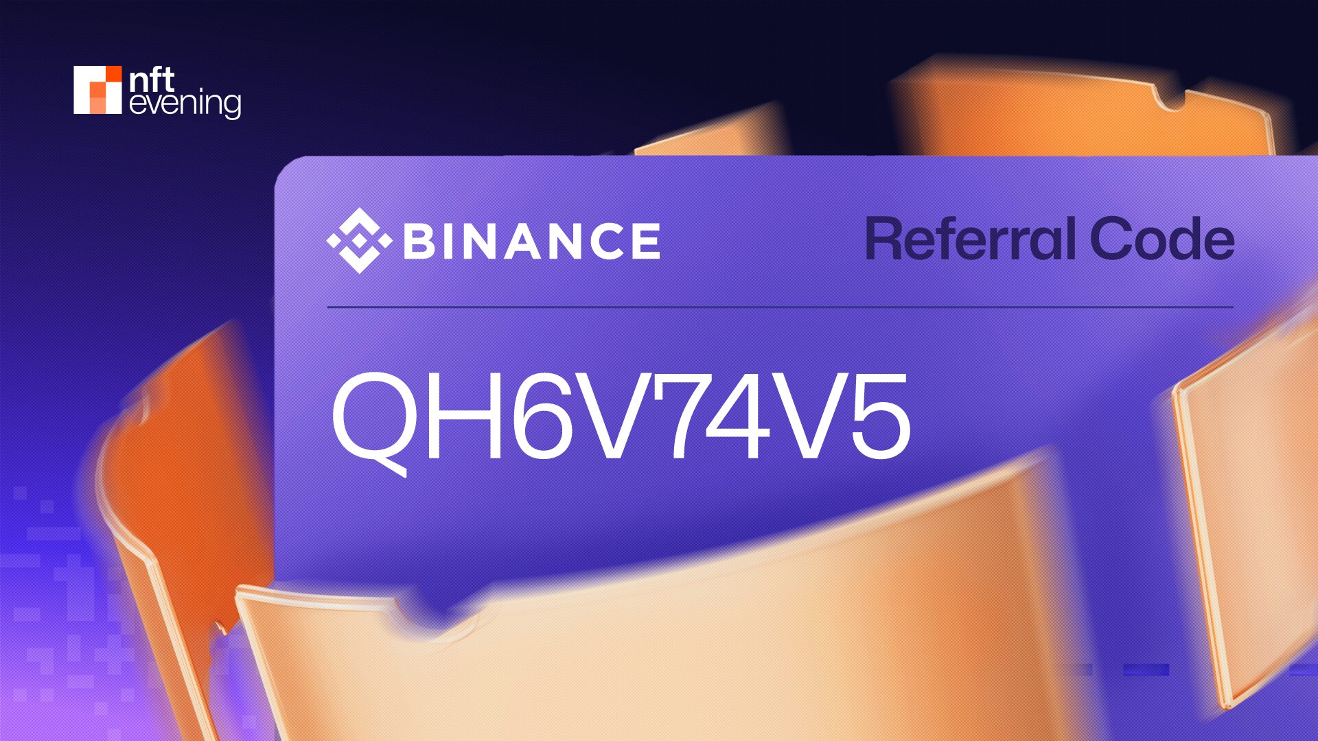 Binance Referral Code 2025: QH6V74V5 (100 USDT Signup Bonus)