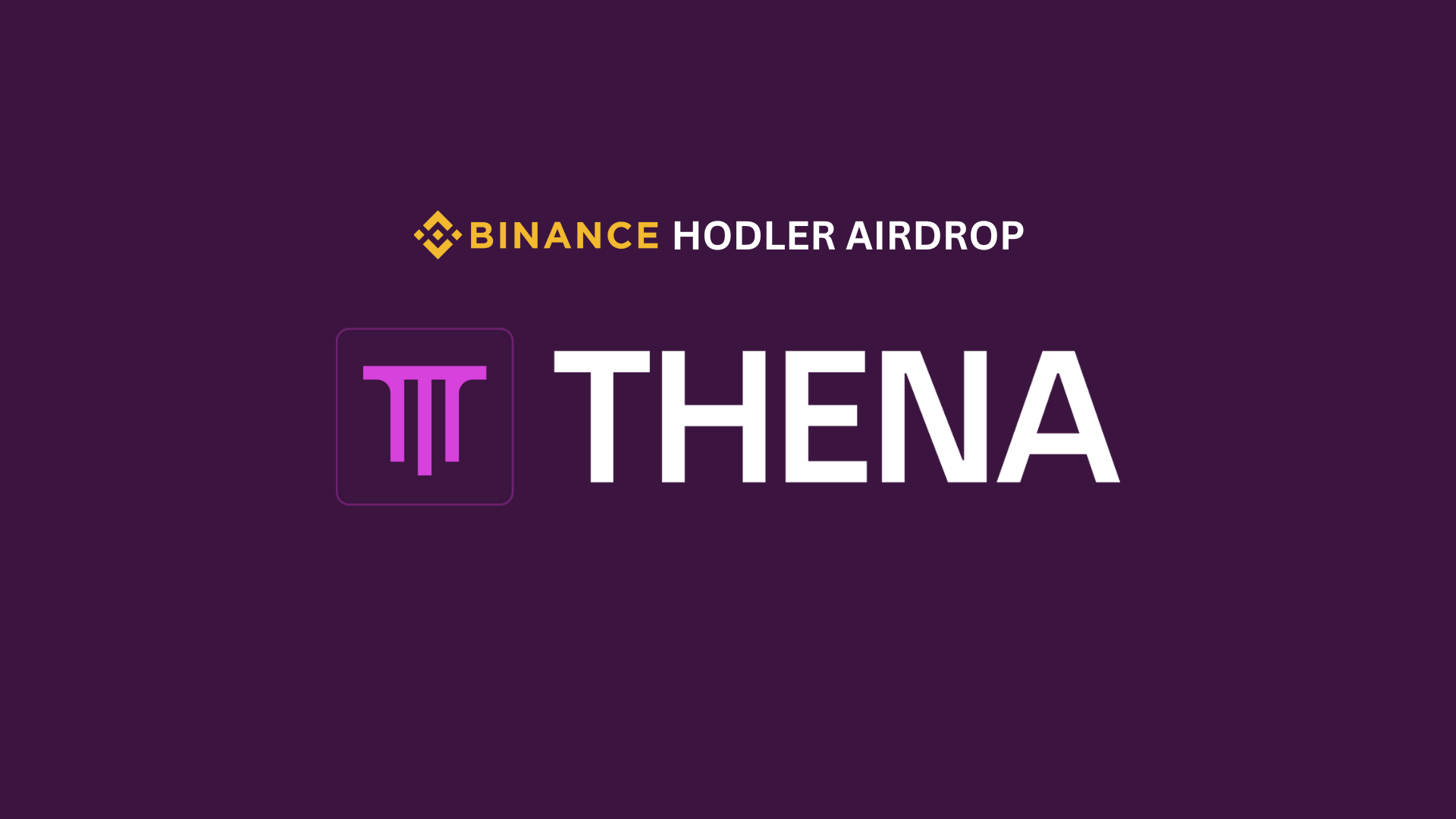 Binance Introduces Thena (THE) Airdrop for BNB Holders