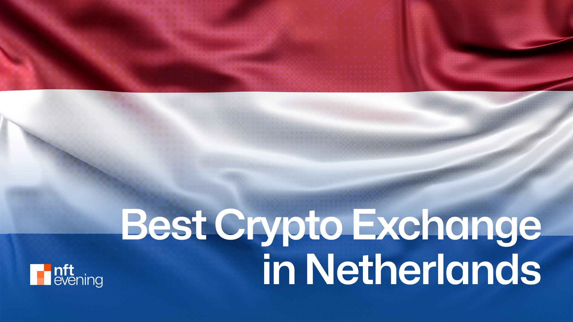 7 Best Crypto Exchanges in the Netherlands for 2025