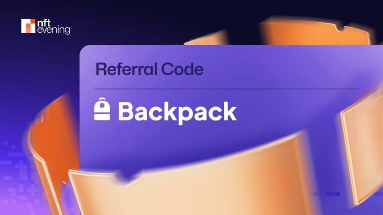Backpack Referral Code “nftebp”: Earn 10% Trading Fees