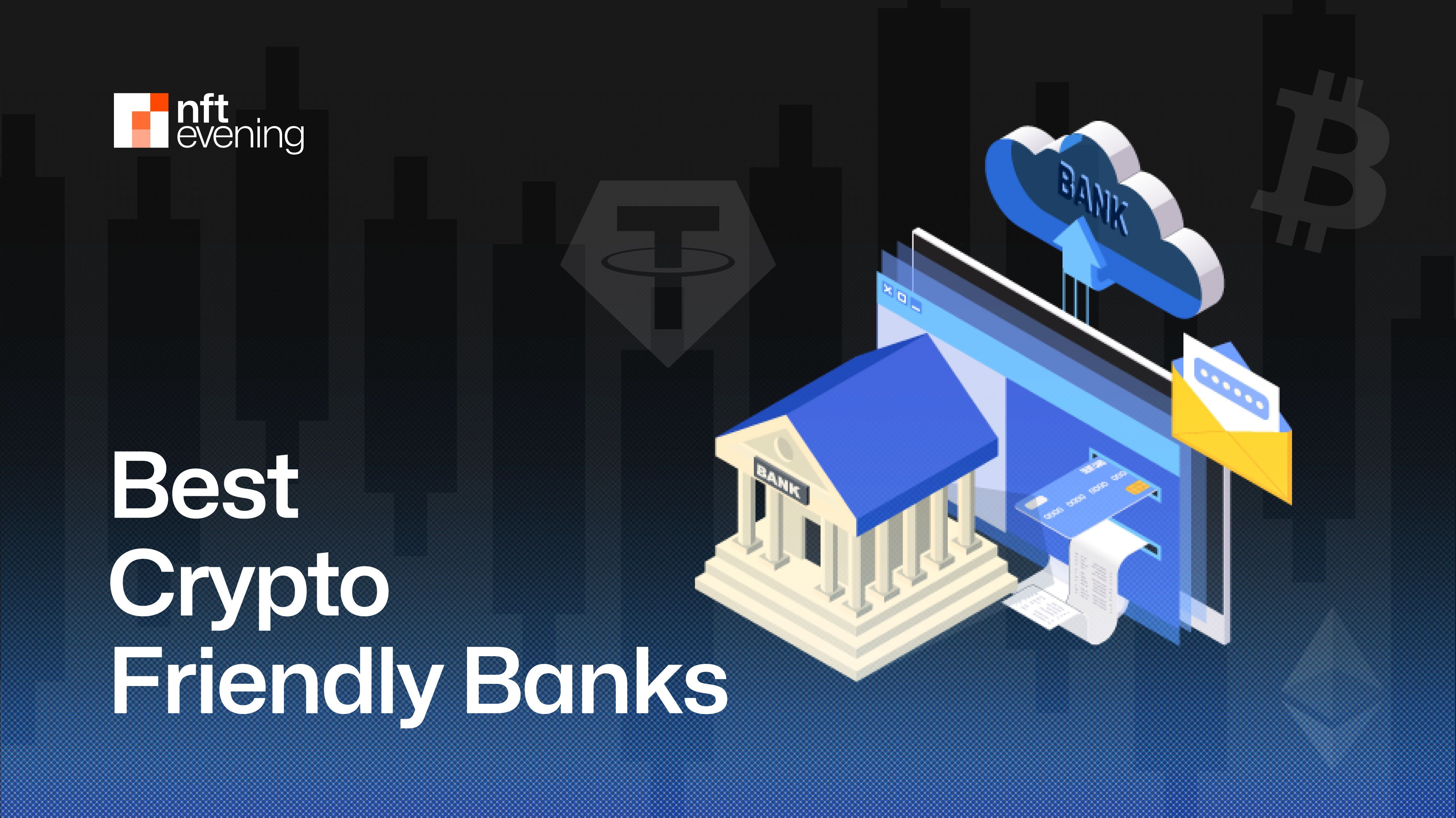 Best Crypto-Friendly Banks in 2025