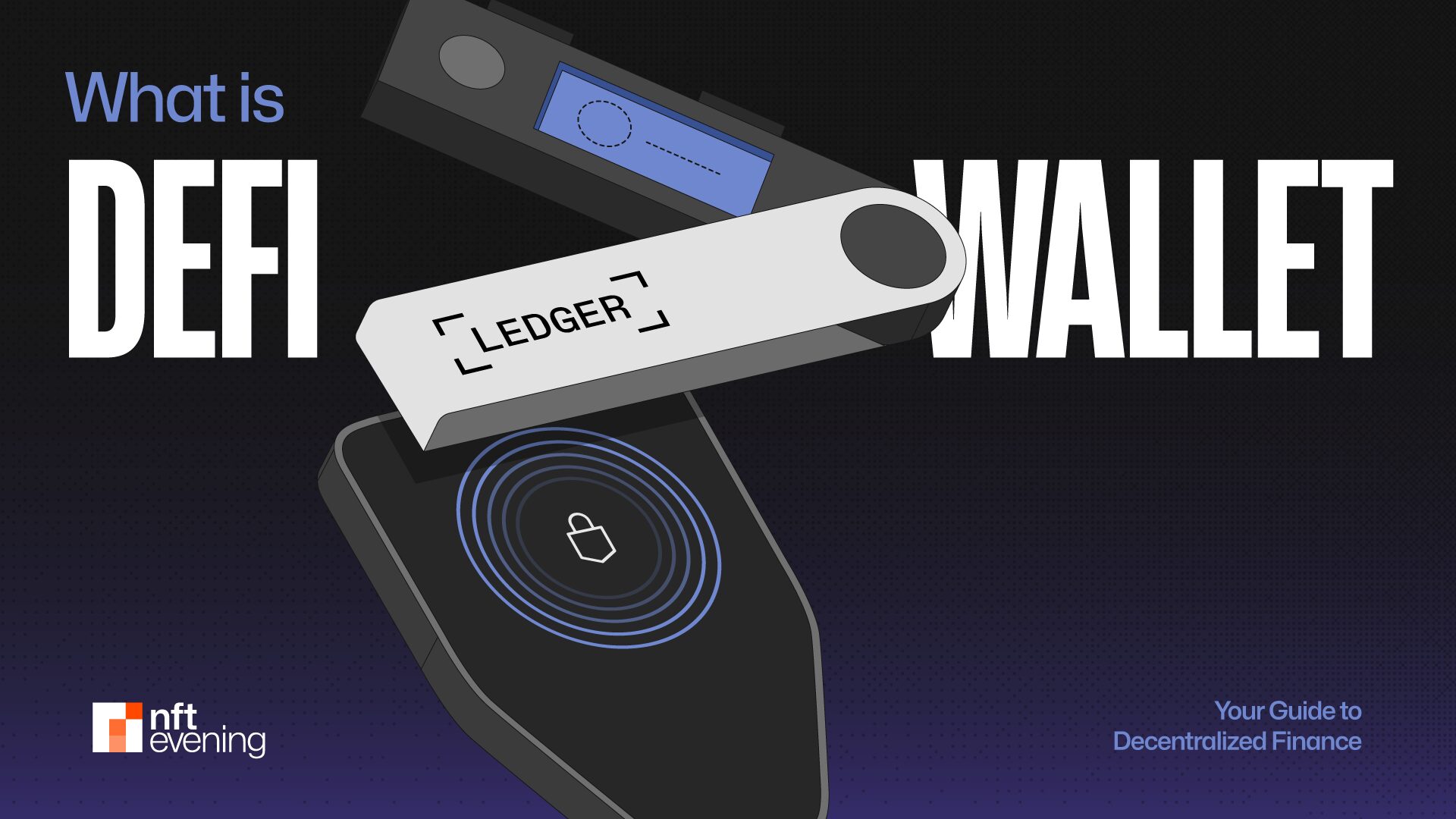 What Is a DeFi Wallet and How does it Work? A Beginner’s Guide