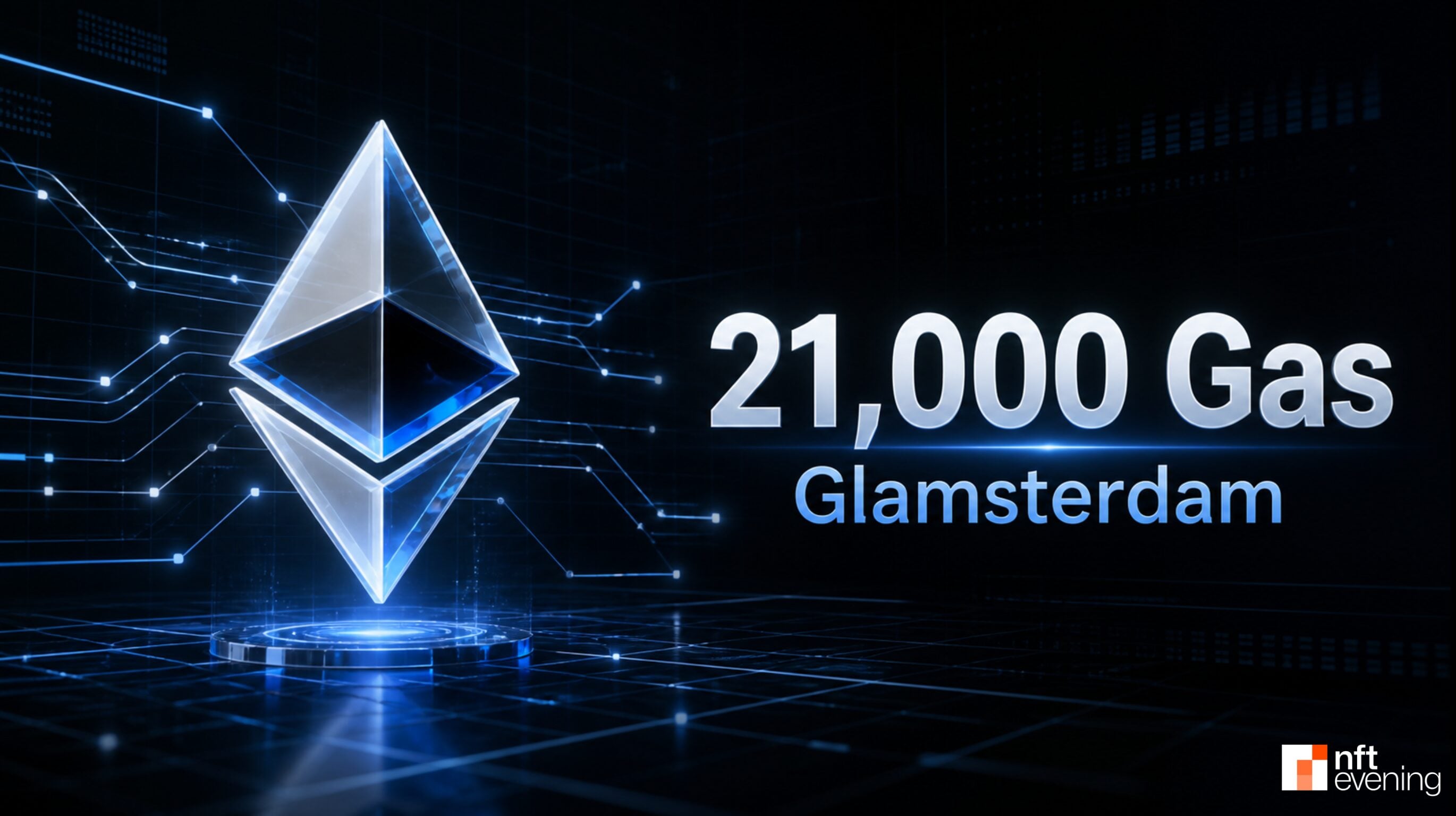 Ethereum Foundation Says 21,000 Gas Won’t Cover Every ETH Transfer After Glamsterdam